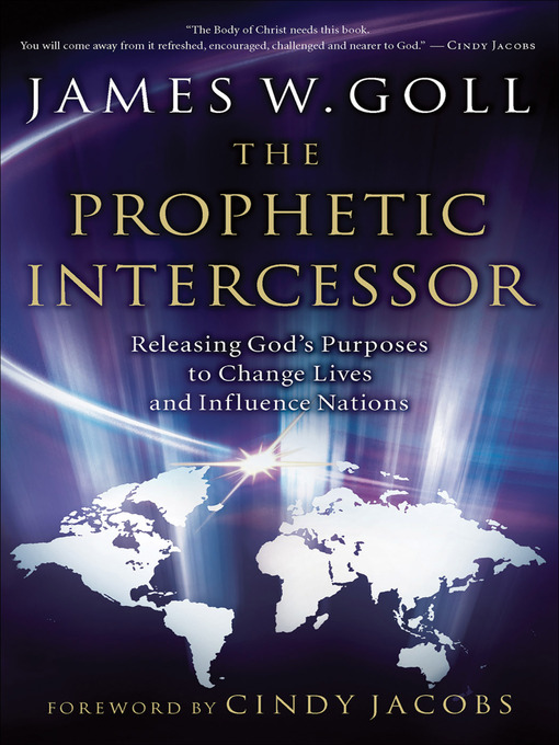 Title details for The Prophetic Intercessor by James W. Goll - Available